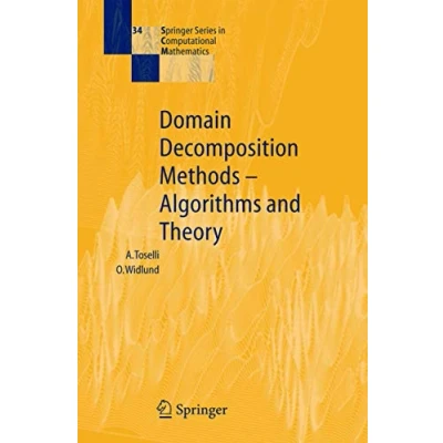 Abbildung von Domain Decomposition Methods Algorithms and Theory (Springer Series in Computational Mathematics, Band 34)
