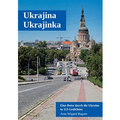 Abbildung von Ukrajina, Ukrajinka: Eine Reise durch die Ukraine in 113 Gedichten
