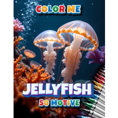 Abbildung von Jellyfish mit 50 Motiven: Das große Malbuch zum Colorieren für alle Fans von Quallen