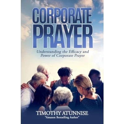 Abbildung von Corporate Prayer: Understanding the Efficacy and Power of Prayer (Becoming House (Prayer Ministry), Band 2)