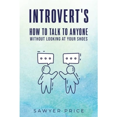 Abbildung von Introvert&#039;s How to Talk Anyone Without Looking at Your Shoes