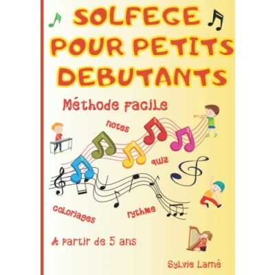 Abbildung von SOLFEGE pour PETITS DEBUTANTS facile et ludique les adultes enfants à partir de 5 ans. Livre musique clair progressif, ... signes musicaux. Grand cahier 92 pages.