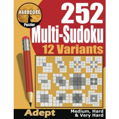 Abbildung von 252 Medium to Very Hard Multi Sudoku Puzzles in 12 Variants: Adult Gattai (Merged) Sudoku, variations include Samurai, Sohei, Butterfly and Flower, ... Keep Your Mind Active (Multi Books)