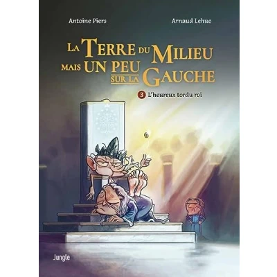 Abbildung von la terre du milieu mais un peu sur gauche Tome 3 L&#039;heureux tordu roi