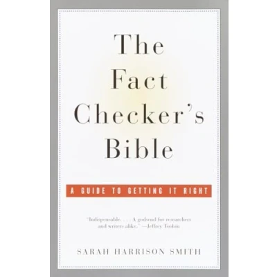 Abbildung von The Fact Checker&#039;s Bible: A Guide to Getting It Right