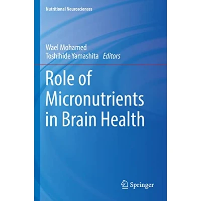Abbildung von Role of Micronutrients in Brain Health (Nutritional Neurosciences)