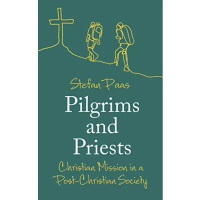 Abbildung von Pilgrims and Priests: Christian Mission in a Post Society