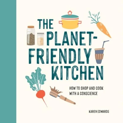 Abbildung von The Planet Friendly Cookbook: Delicious Recipes and Tips for an Environmentally Kitchen