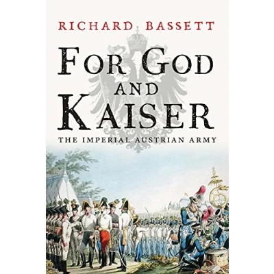 Abbildung von For God and Kaiser: The Imperial Austrian Army, 1619 1918