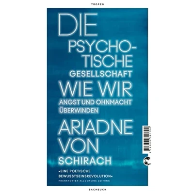 Abbildung von Die psychotische Gesellschaft: Wie wir Angst und Ohnmacht überwinden