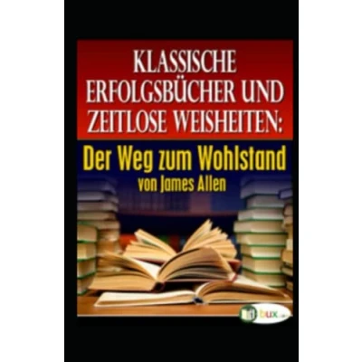Abbildung von Der Weg zum Wohlstand (Bewusste Lebensgestaltung und Neues Denken, Band 17)
