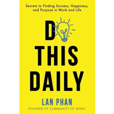 Abbildung von Do This Daily: Secrets to Finding Success, Happiness, and Purpose in Work Life
