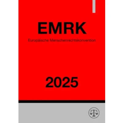 Abbildung von Europäische Menschenrechtskonvention EMRK 2025: Konvention zum Schutz der Menschenrechte und Grundfreiheiten: Grundfreiheiten.DE