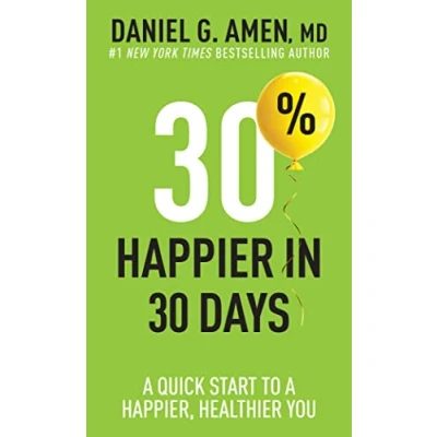 Abbildung von 30% Happier in 30 Days: a Quick Start to Happier, Healthier You