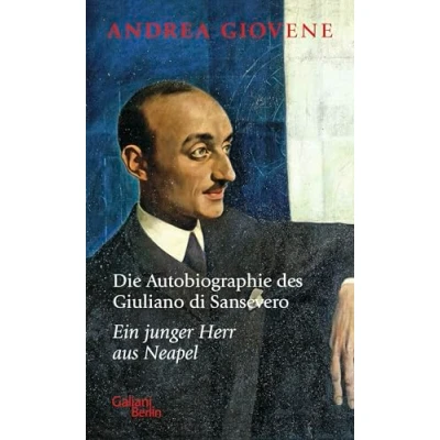 Abbildung von Die Autobiographie des Giuliano di Sansevero: Ein junger Herr aus Neapel