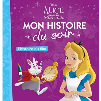 Abbildung von ALICE AU PAYS DES MERVEILLES Mon Histoire du Soir L&#039;histoire film Disney