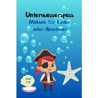 Abbildung von Unterwasserspass: Ein Malbuch für Kinder voller Abenteuer