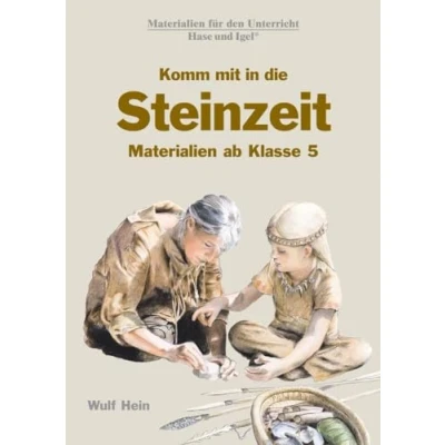 Abbildung von Komm mit in die Steinzeit: Materialien ab Klasse 5