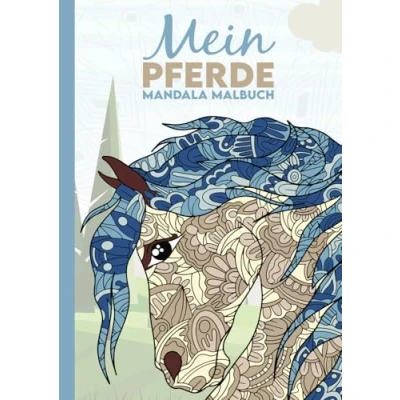 Abbildung von Mein Pferde Mandala Malbuch: 50 wunderschöne Mandalas für Kinder zum Ausmalen und Entspannen.