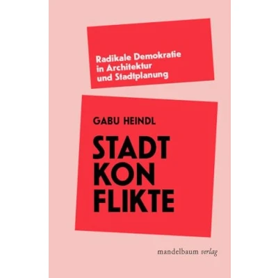 Abbildung von Stadtkonflikte: Radikale Demokratie in Architektur und Stadtplanung