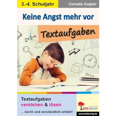 Abbildung von Keine Angst mehr vor Textaufgaben: Textaufgaben verstehen und lösen ... leicht verständlich erklärt