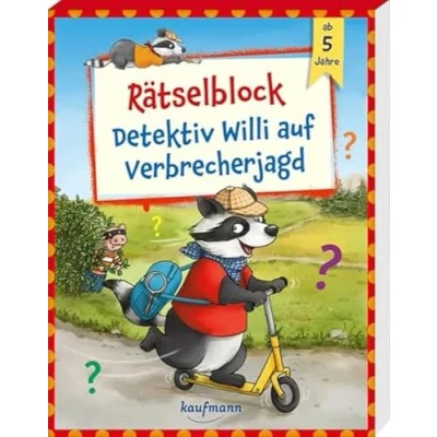 Abbildung von Rätselblock Detektiv Willi auf Verbrecherjagd: ab 5 Jahre (Übungen für Kindergarten und Vorschule: Übungsbuch mit Übungsmaterial)
