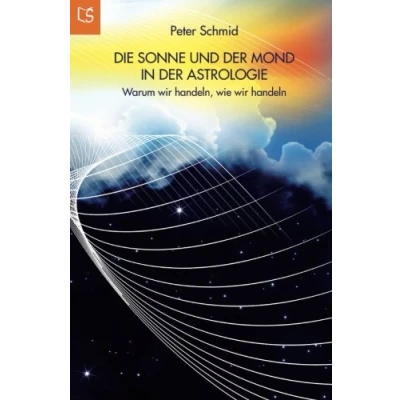 Abbildung von Die Sonne und der Mond in Astrologie: Warum wir handeln, wie handeln