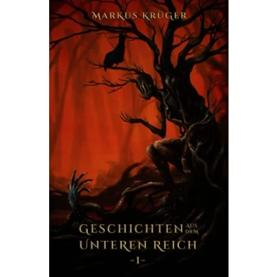 Abbildung von Geschichten aus dem Unteren Reich Band 1: Unheimliche Kurzgeschichten
