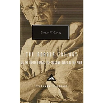 Abbildung von the Border Trilogy: All Pretty Horses, Crossing, Cities of Plain (Everyman&#039;s Library CLASSICS)