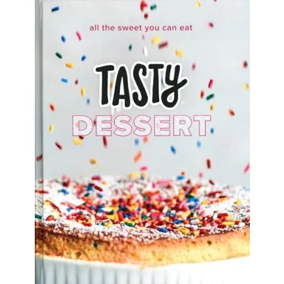 Abbildung von Tasty Dessert: All the Sweet You Can Eat (An Official Cookbook)