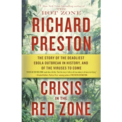 Abbildung von Crisis in the Red Zone: Story of Deadliest Ebola Outbreak History, and Viruses to Come