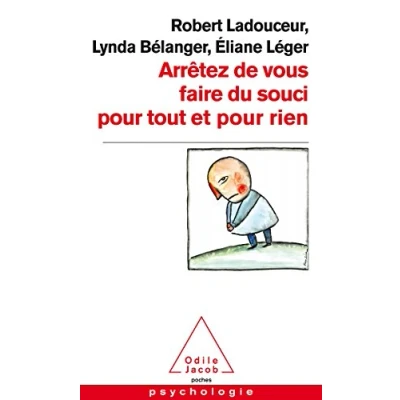 Abbildung von Arrêtez de vous faire du souci pour tout et rien