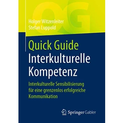 Abbildung von Quick Guide Interkulturelle Kompetenz: Sensibilisierung für eine grenzenlos erfolgreiche Kommunikation