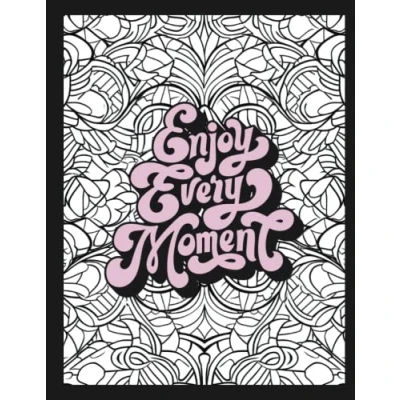 Abbildung von Motivational Female Coloring Book for Adults and Teenager: Inspirational Quotes with Beautiful Pattern