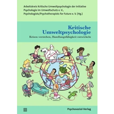 Abbildung von Kritische Umweltpsychologie: Krisen verstehen, Handlungsfähigkeit entwickeln (Forum Psychosozial)