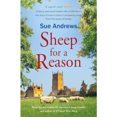 Abbildung von Sheep for a Reason: tale of wool, history and new life on the farm (If Clouds Were Sheep, Band 4)