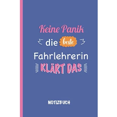 Abbildung von Keine Panik die beste Fahrlehrerin klärt das: A5 Notizbuch als Geschenk für eine /punktiert ... Weihnachten Geburtstagsgeschenk Kollegin