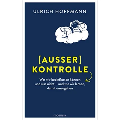 Abbildung von (Außer) Kontrolle: was wir beeinflussen können und nicht wie lernen, damit umzugehen