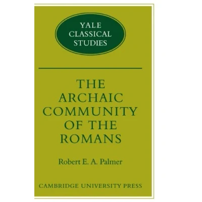 Abbildung von the Archaic Community of Romans (Yale Classical Studies)