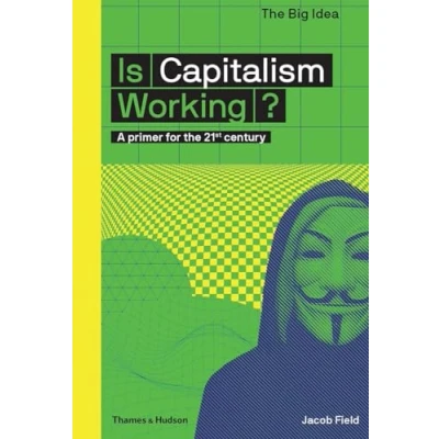 Abbildung von Is Capitalism Working?: A Primer for the 21st Century (Big Idea)