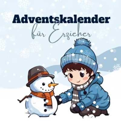 Abbildung von Adventskalender Für Erzieher: mehr Gelassenheit und Entspannung im Erzieheralltag während der Weihnachtszeit
