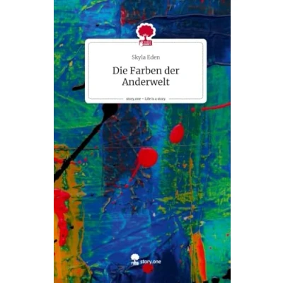 Abbildung von Die Farben der Anderwelt. Life is a Story story.one