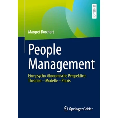 Abbildung von People Management: Eine psycho ökonomische Perspektive: Theorien Modelle Praxis