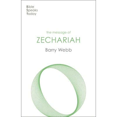 Abbildung von The Message of Zechariah: Your Kingdom Come (Bible Speaks Today)