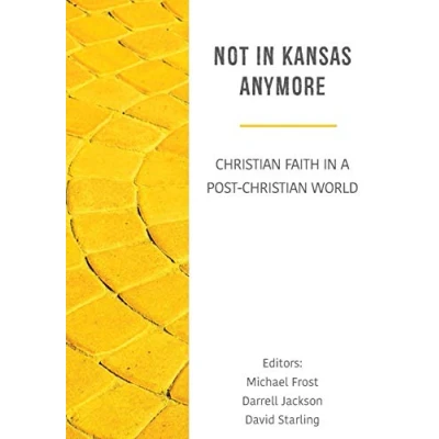 Abbildung von Not in Kansas Anymore: Christian Faith a Post World
