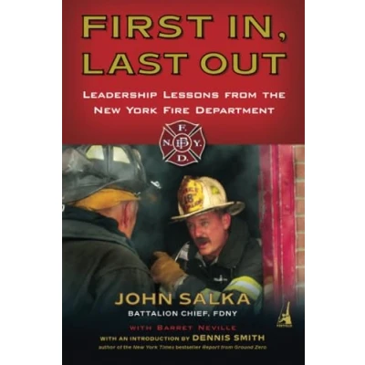 Abbildung von First In, Last Out: Leadership Lessons from the New York Fire Department