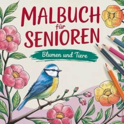 Abbildung von Malbuch für Senioren Blumen und Tiere: Große einfache Malvorlagen Erwachsene mit Demenz oder Alzheimer Entspannung, Kreativität &amp; innere Ruhe fördern