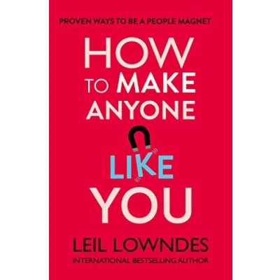 Abbildung von How To Make Anyone Like You: Proven Ways Become A People Magnet