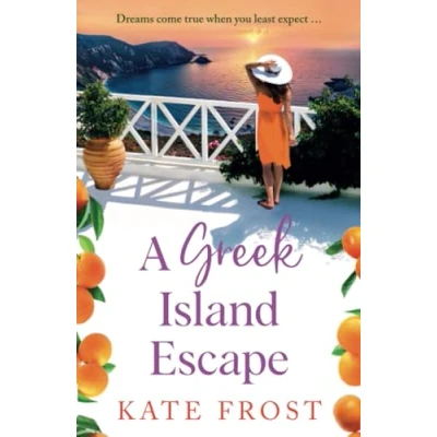 Abbildung von A Greek Island Escape: The NEW TOP 5 feel good, romantic read from Kate Frost for 2024
