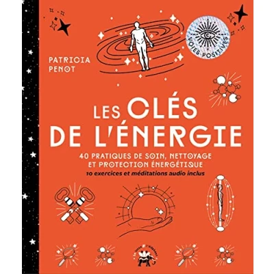 Abbildung von Les Clés de l&#039;énergie: 40 pratiques soin, nettoyage et protection énergétique